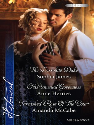 The Dissolute Duke/His Unusual Governess/Tarnished Rose of the Cou - ebook